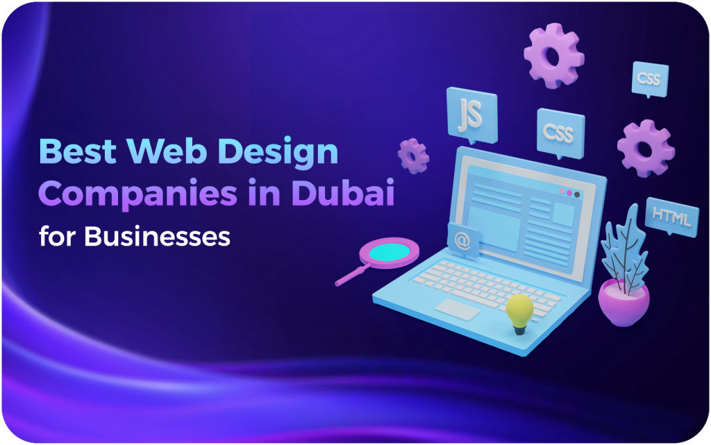 Best Web Design Companies in Dubai for Businesses