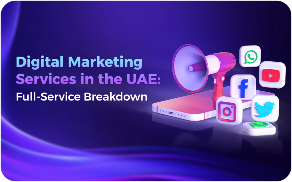 Digital Marketing Services in the UAE Full-Service Breakdown