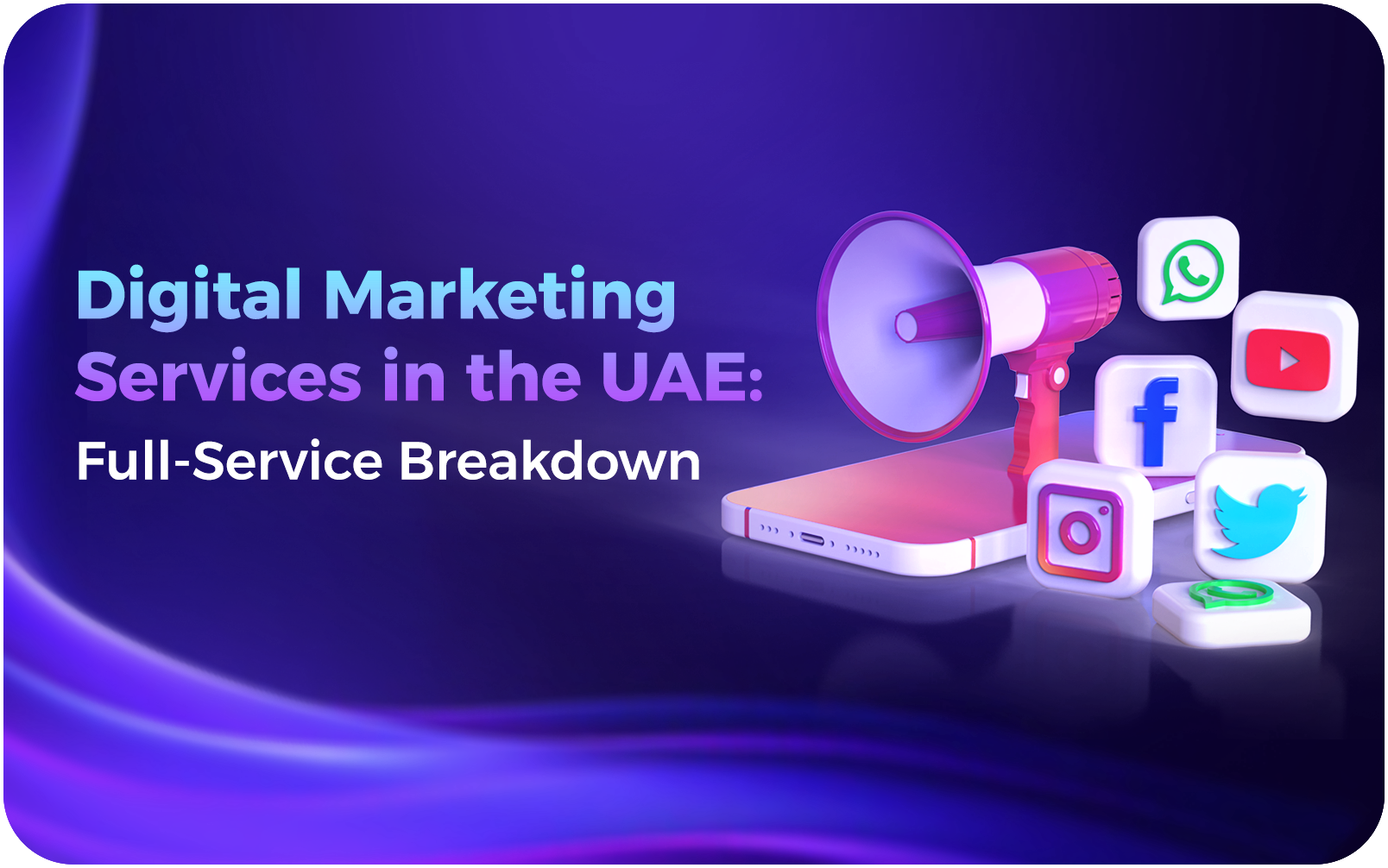 Digital Marketing Services in the UAE Full-Service Breakdown