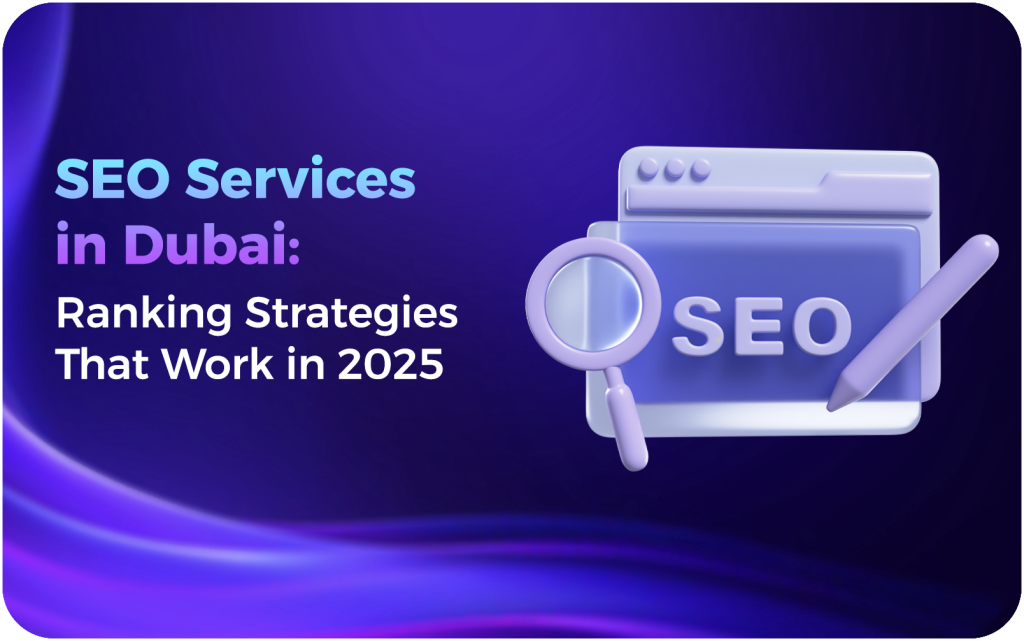 SEO Services in Dubai Ranking Strategies That Work in 2026
